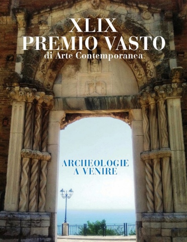 XLIX Premio Vasto – Archeologie a venire